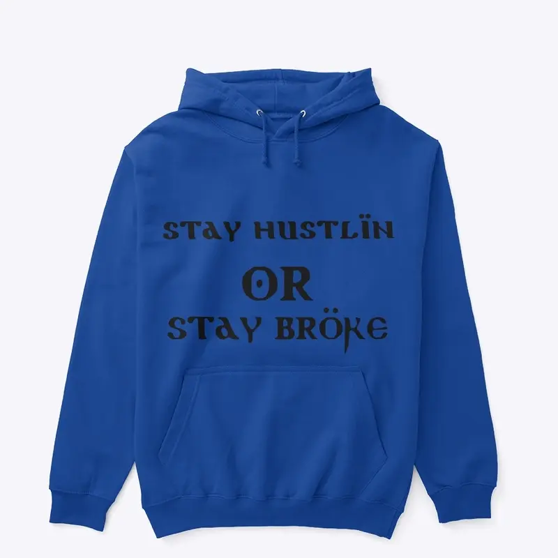 Stay Hustlin Blue hoodie 